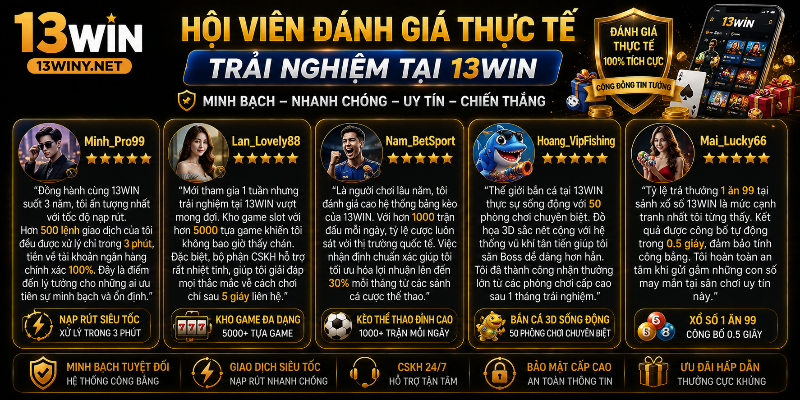 Người chơi nhận xét tích cực về chất lượng dịch vụ tại 13WIN